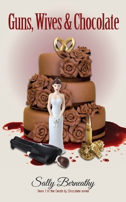 Book cover for Guns, Wives and Chocolate