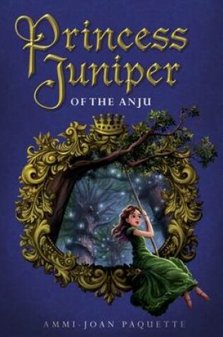 Cover of Princess Juniper of the Anju