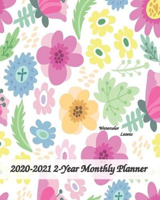 Book cover for 2020-2021 2-Year Watercolor Leaves Monthly Planner 8x10