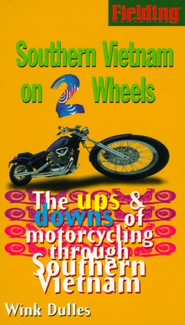 Book cover for Fielding's Southern Vietnam on 2 Wheels