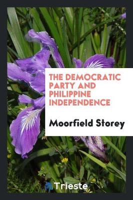 Book cover for The Democratic Party and Philippine Independence