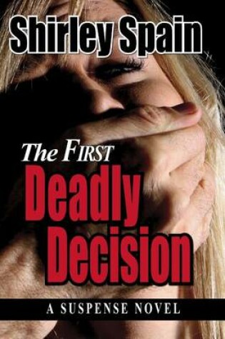 Cover of The First Deadly Decision