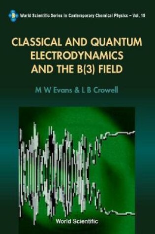 Cover of Classical And Quantum Electrodynamics And The B(3) Field