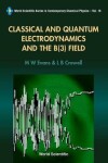 Book cover for Classical And Quantum Electrodynamics And The B(3) Field