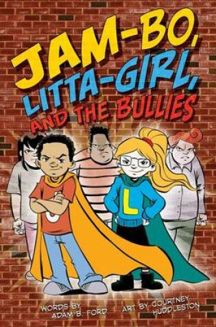 Cover of Jam-Bo, Litta-Girl, and the Bullies