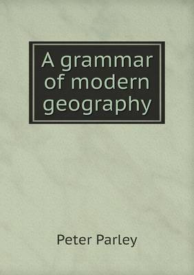 Book cover for A grammar of modern geography