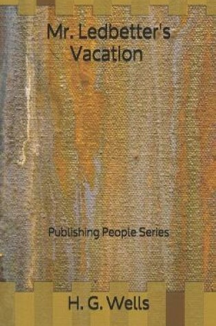 Cover of Mr. Ledbetter's Vacation - Publishing People Series