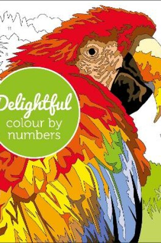 Cover of Delightful Colour by Numbers