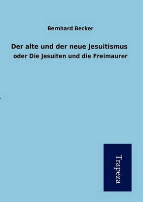 Book cover for Der Alte Und Neue Jesuitismus