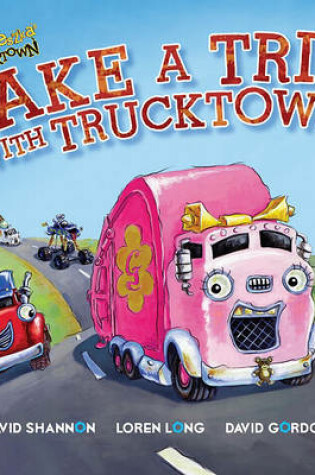 Cover of Take a Trip with Trucktown!