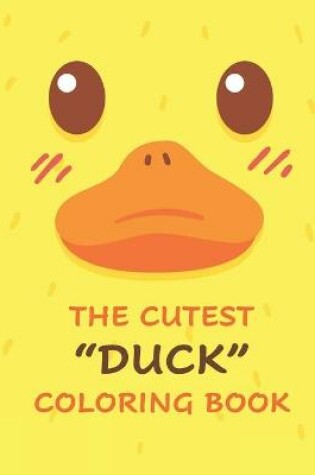 Cover of The Cutest Duck Coloring book