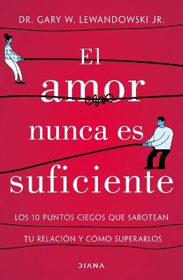 Book cover for El Amor Nunca Es Suficiente