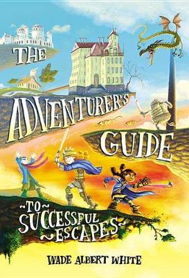 Book cover for The Adventurer's Guide to Successful Escapes