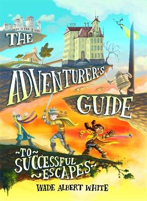 Book cover for The Adventurer's Guide to Successful Escapes