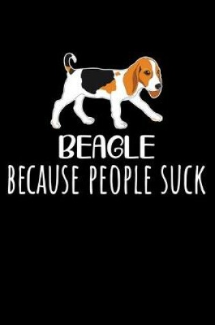 Cover of Beagle Because People Suck