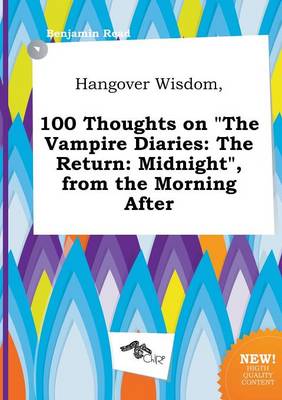 Book cover for Hangover Wisdom, 100 Thoughts on the Vampire Diaries