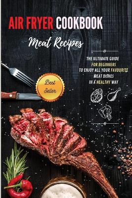 Cover of Air Fryer Cookbook Meat Recipes