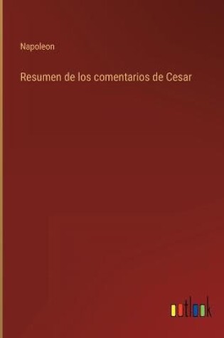 Cover of Resumen de los comentarios de Cesar