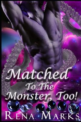 Book cover for Matched To The Monster, TOO