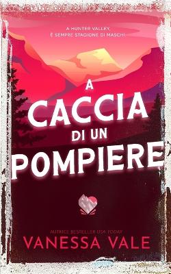 Cover of A caccia di un pompiere