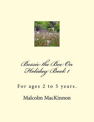 Cover of Bessie the Bee On Holiday Book 1