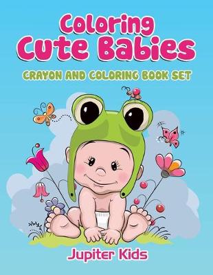 Book cover for Coloring Cute Babies