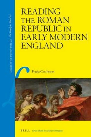 Cover of Reading the Roman Republic in Early Modern England