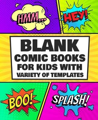 Book cover for Blank Comic Book for Kids With Variety of Templates