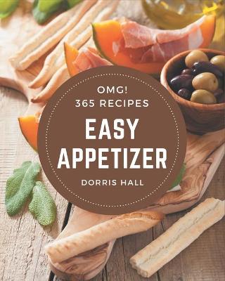 Book cover for OMG! 365 Easy Appetizer Recipes