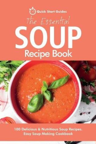 Cover of The Essential Soup Recipe Book