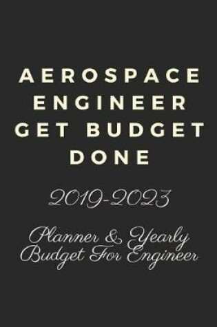 Cover of Aerospace Engineer Get Budget Done