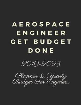 Book cover for Aerospace Engineer Get Budget Done