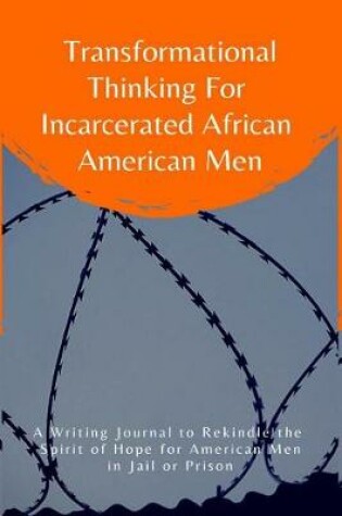 Cover of Transformational Thinking for Incarcerated American Men
