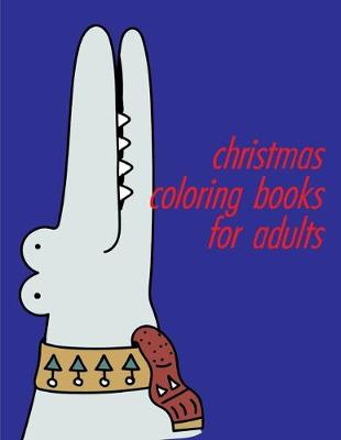 Book cover for Christmas Coloring Books For Adults