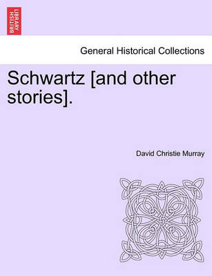 Book cover for Schwartz [And Other Stories].