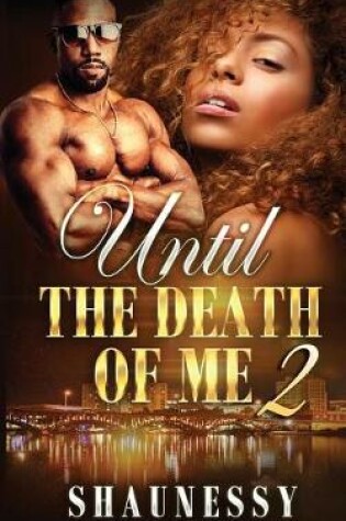 Cover of Until The Death Of Me 2