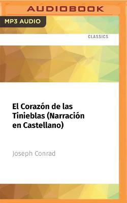Book cover for El Coraz�n de Las Tinieblas (Narraci�n En Castellano)