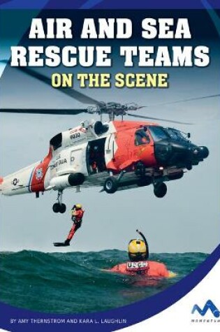 Cover of Air and Sea Rescue Teams on the Scene