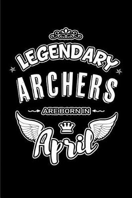 Book cover for Legendary Archers are born in April