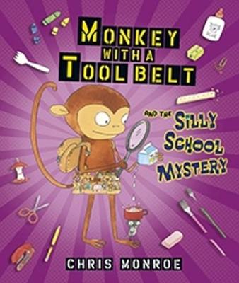 Book cover for Monkey with a Tool Belt and the Silly School Mystery