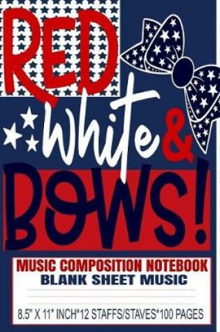 Cover of Red White & Bows Music Composition Notebook