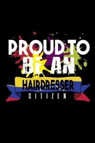 Cover of Proud to be a hairdress citizen