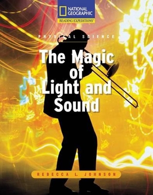 Book cover for Reading Expeditions (Science: Physical Science): The Magic of Light and Sound