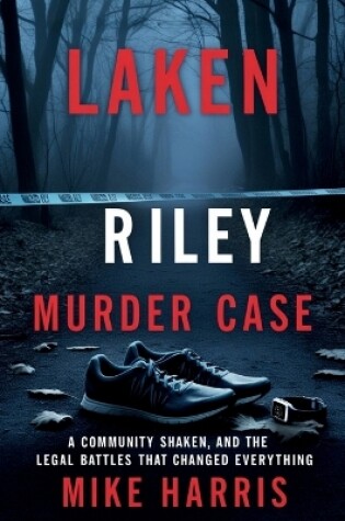 Cover of Laken Riley murder case