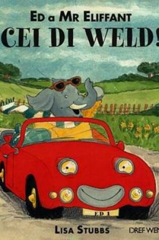 Cover of Ed a Mr Eliffant - Cei Di Weld!