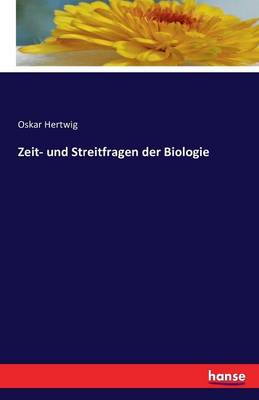 Book cover for Zeit- und Streitfragen der Biologie