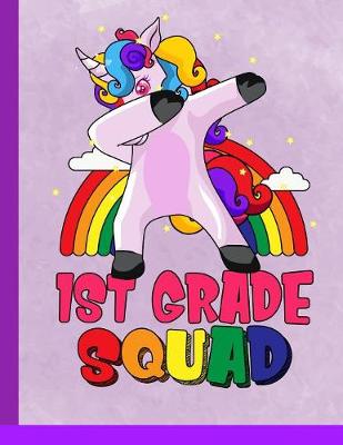 Book cover for Dabbing Unicorn 1st Grade Squad Notebook