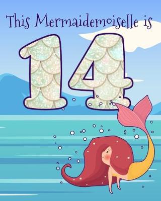 Book cover for This Mermaidemoiselle is 14