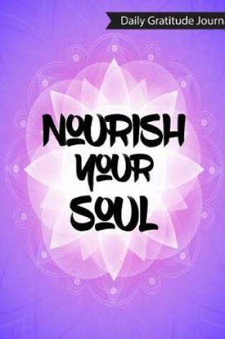 Cover of Daily Gratitude Journal Nourish Your Soul