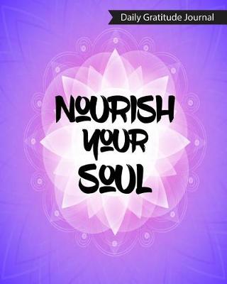 Book cover for Daily Gratitude Journal Nourish Your Soul